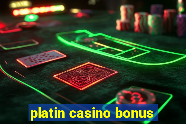 platin casino bonus